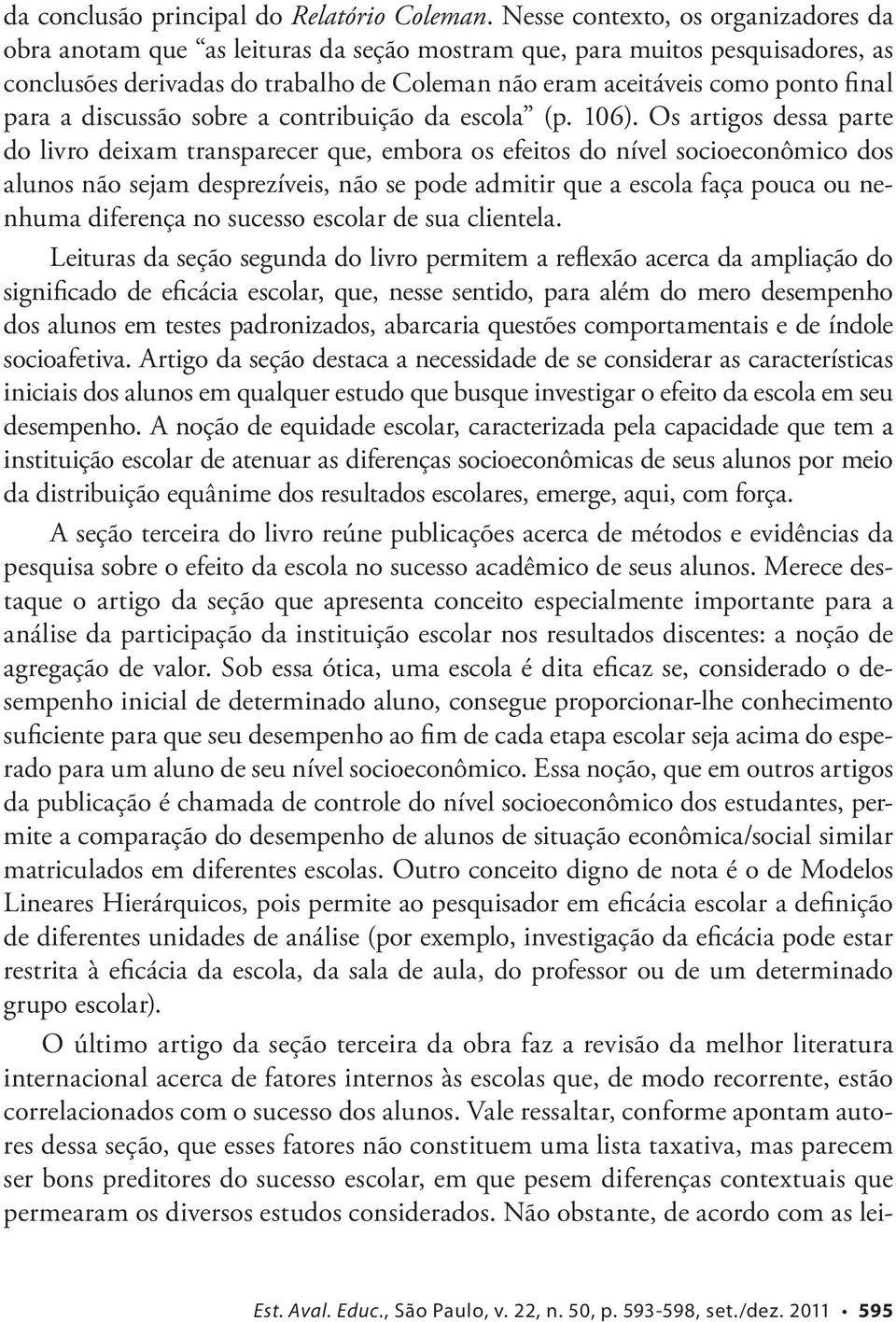 para a discussão sobre a contribuição da escola (p. 106).