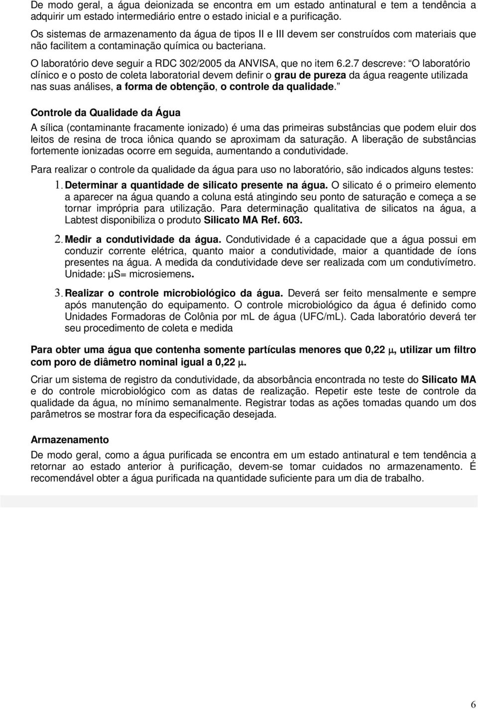 O laboratório deve seguir a RDC 302/