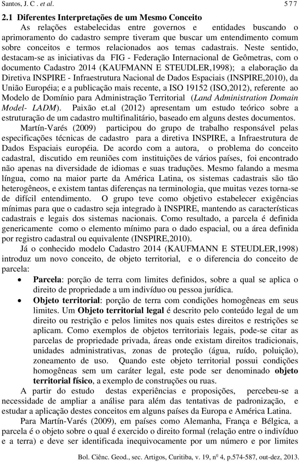 conceitos e termos relacionados aos temas cadastrais.