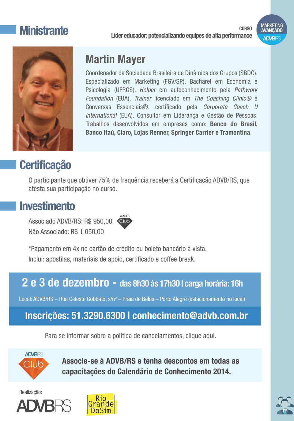 Trainer licenciado em The Coaching Clinic e Conversas Essenciais, certificado pela Corporate Coach U International (EUA). Consultor em Liderança e Gestão de Pessoas.