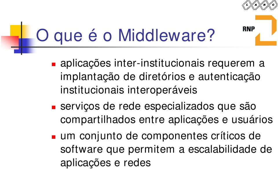 autenticação institucionais interoperáveis serviços de rede especializados que