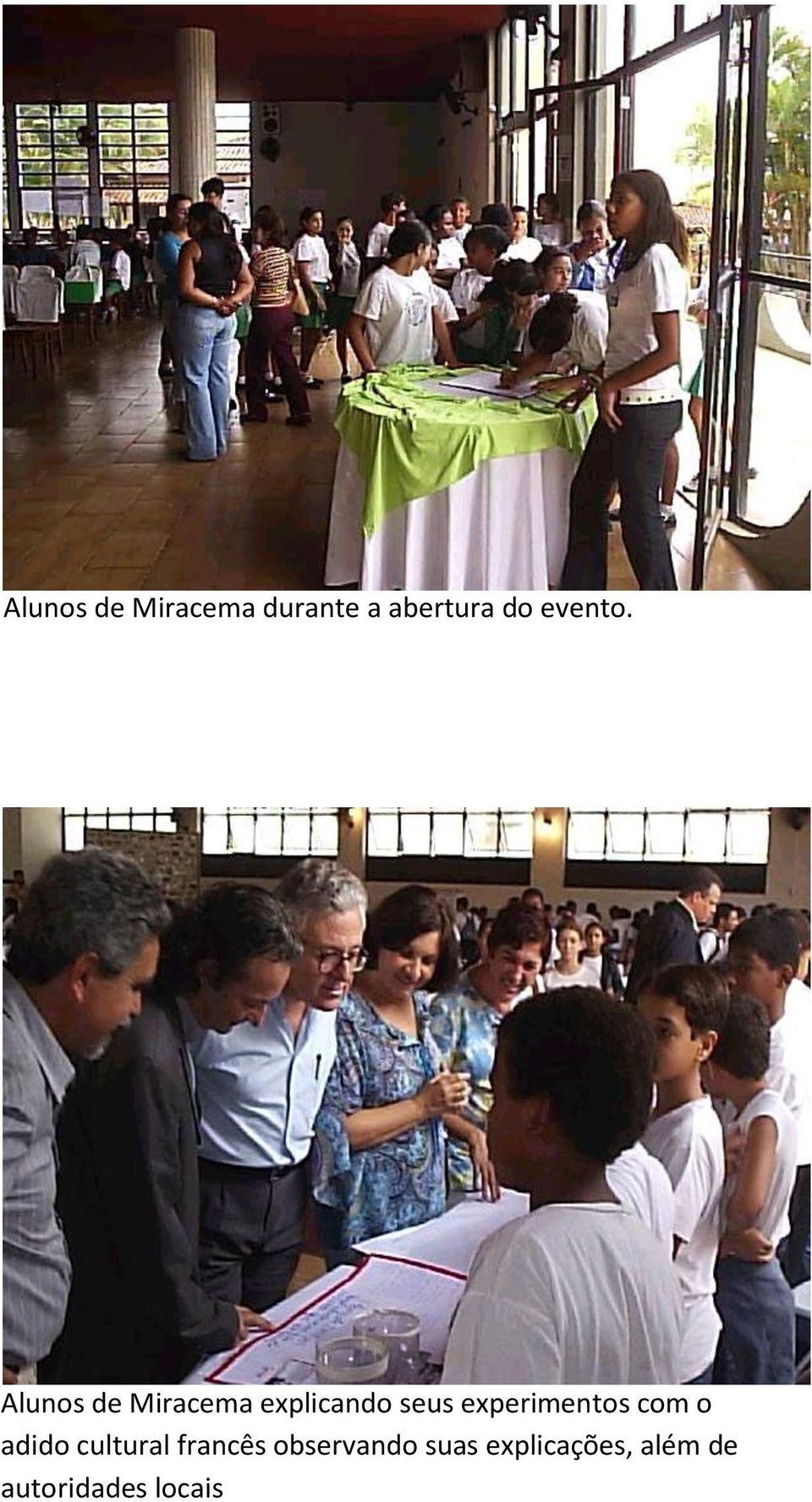 Alunos de Miracema explicando seus