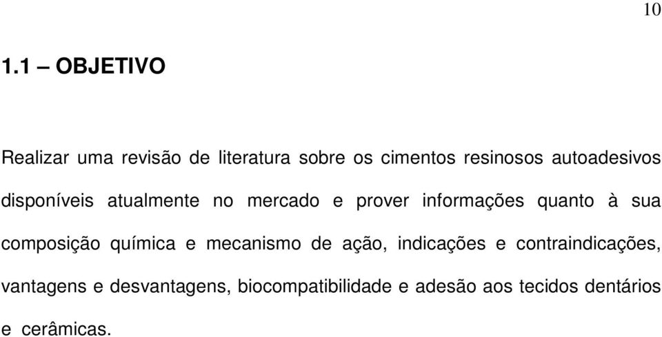 sua composição química e mecanismo de ação, indicações e contraindicações,