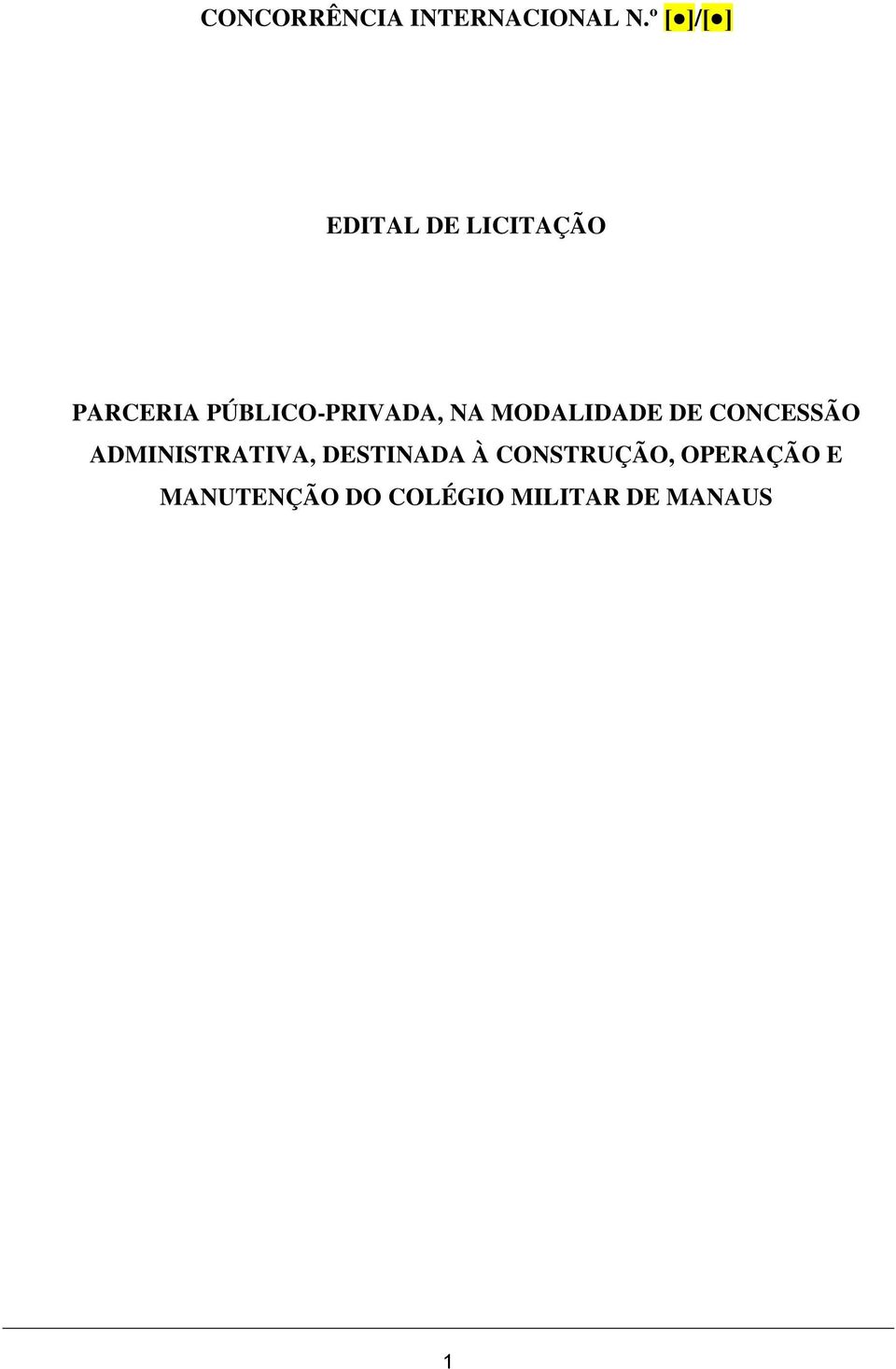 PÚBLICO-PRIVADA, NA MODALIDADE DE CONCESSÃO