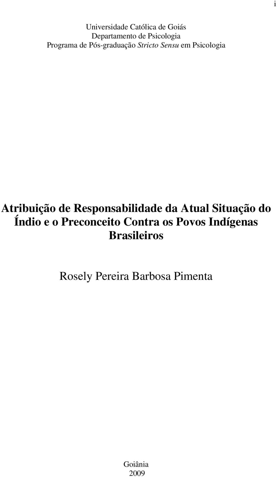 Responsabilidade da Atual Situação do Índio e o Preconceito Contra