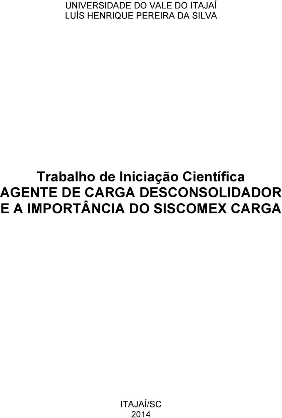 Iniciação Científica AGENTE DE CARGA