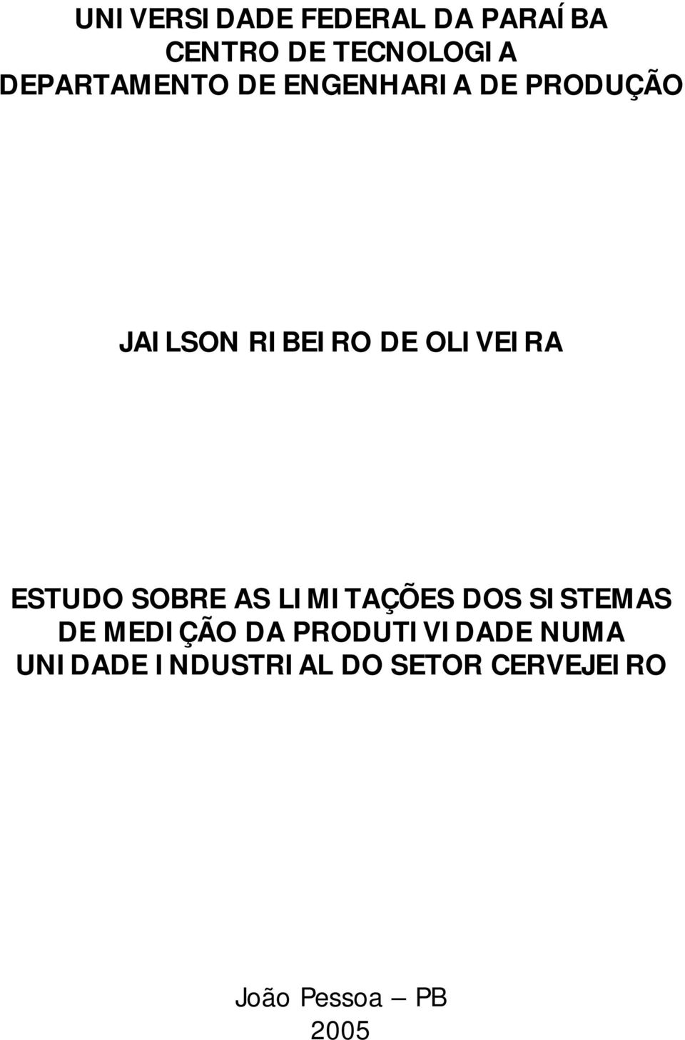 OLIVEIRA ESTUDO SOBRE AS LIMITAÇÕES DOS SISTEMAS DE MEDIÇÃO DA