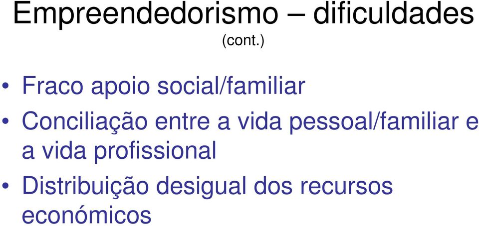 entre a vida pessoal/familiar e a vida