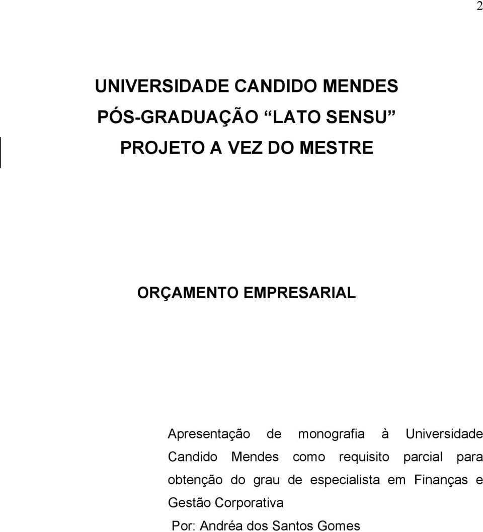 Universidade Candido Mendes como requisito parcial para obtenção do