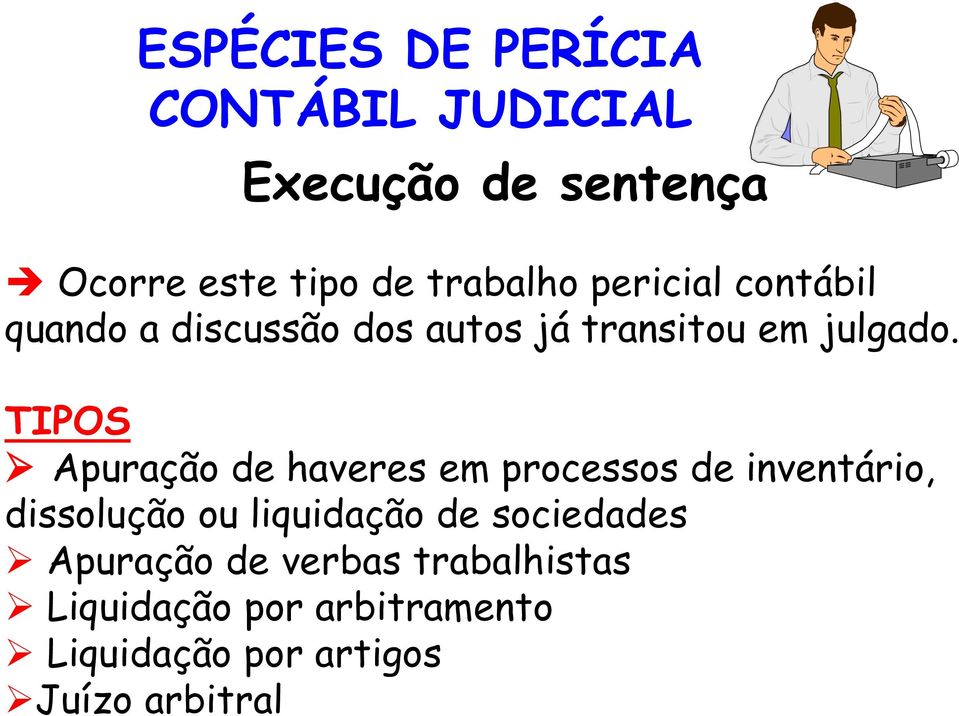 TIPOS Apuração de haveres em processos de inventário, dissolução ou liquidação de