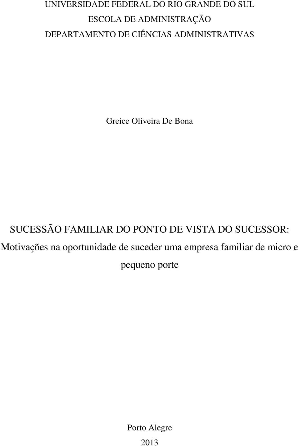 SUCESSÃO FAMILIAR DO PONTO DE VISTA DO SUCESSOR: Motivações na