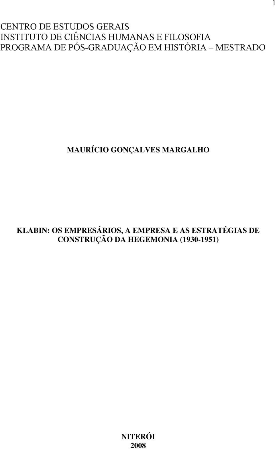 MAURÍCIO GONÇALVES MARGALHO KLABIN: OS EMPRESÁRIOS, A EMPRESA