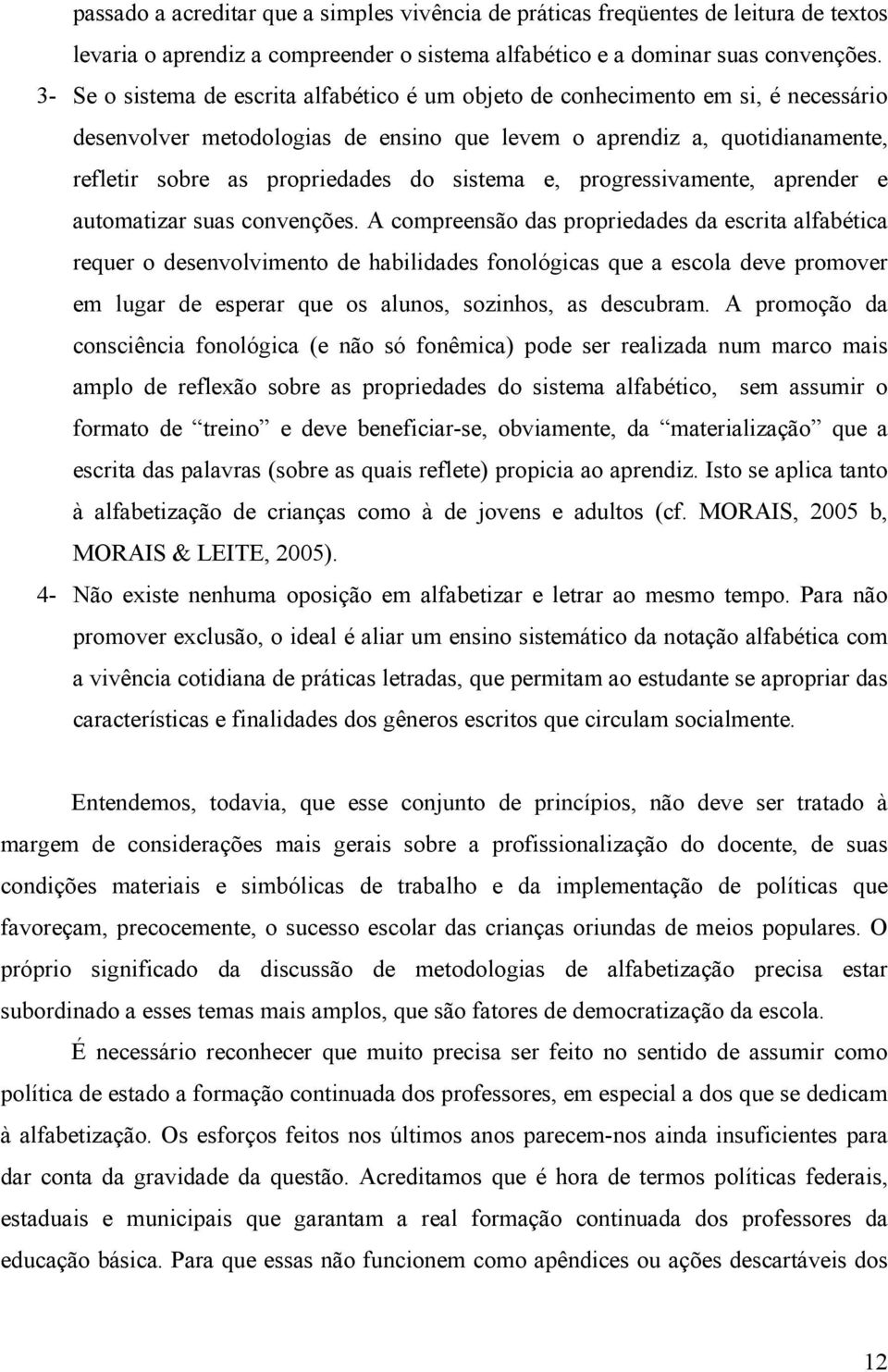 sistema e, progressivamente, aprender e automatizar suas convenções.