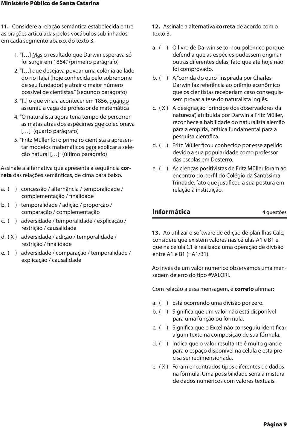 [..] o que viria a acontecer em 1856, quando assumiu a vaga de professor de matemática 4.