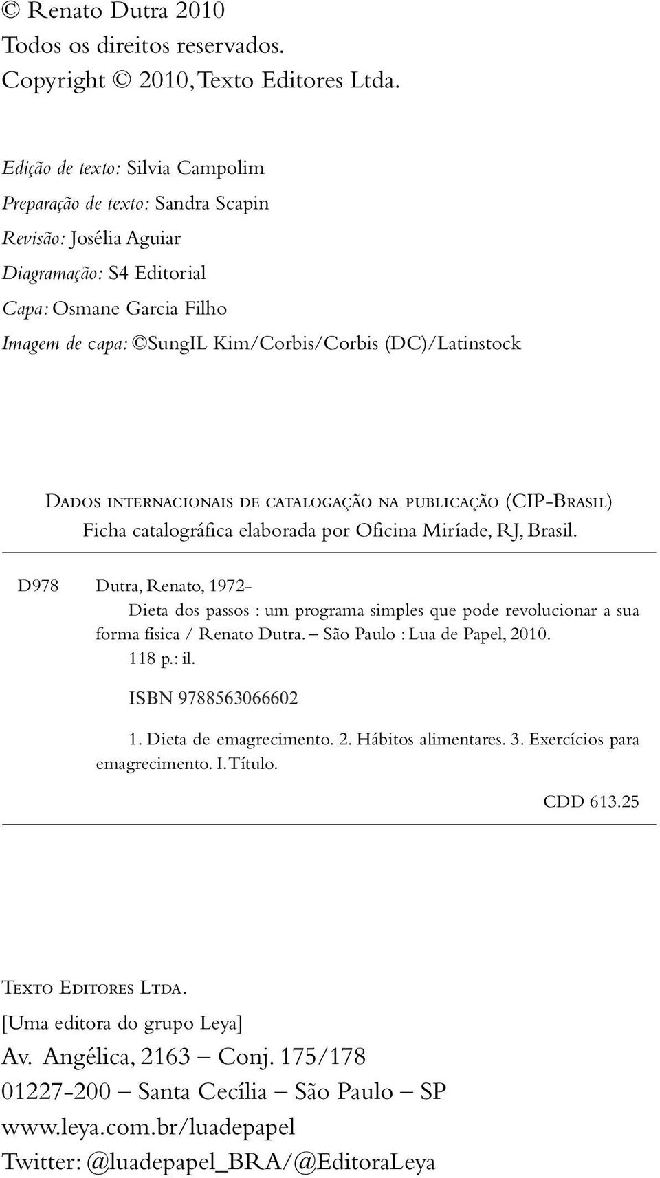 (DC)/Latinstock Dados internacionais de catalogação na publicação (CIP-Brasil) Ficha catalográfica elaborada por Oficina Miríade, RJ, Brasil.