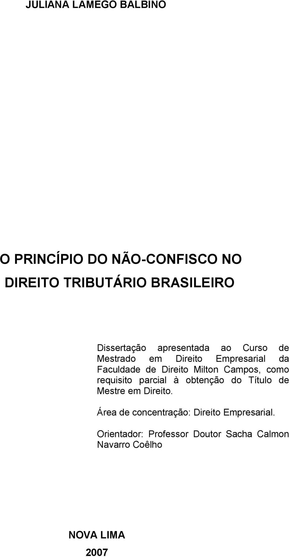 Milton Campos, como requisito parcial à obtenção do Título de Mestre em Direito.