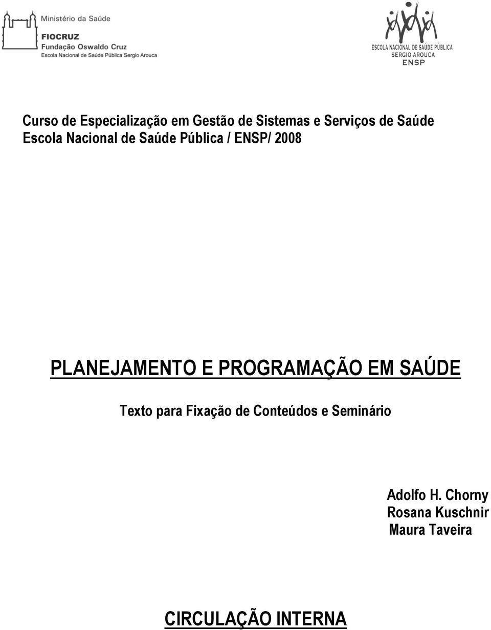 E PROGRAMAÇÃO EM SAÚDE Texto para Fixação de Conteúdos e