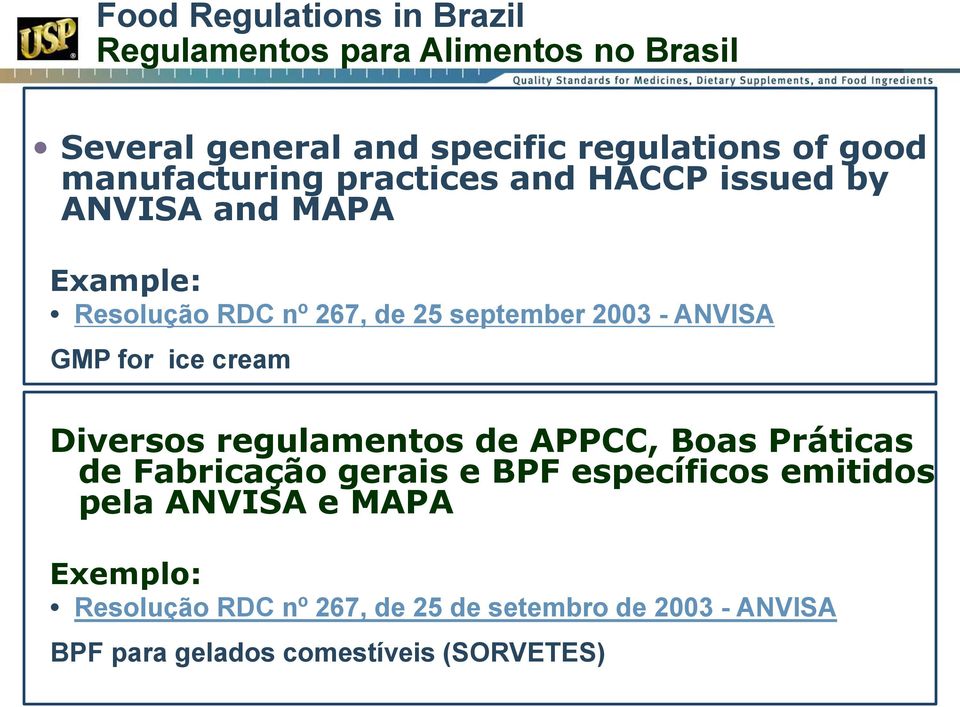 ANVISA GMP for ice cream Diversos regulamentos de APPCC, Boas Práticas de Fabricação gerais e BPF específicos