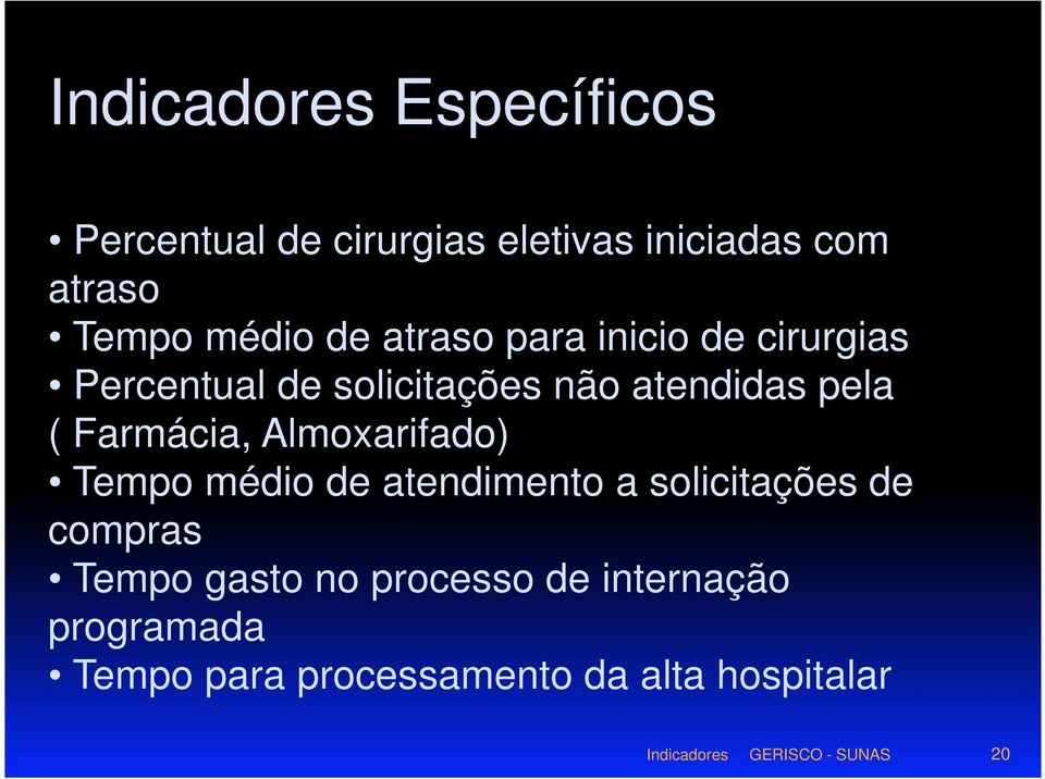 ( Farmácia, Almoxarifado) Tempo médio de atendimento a solicitações de compras Tempo