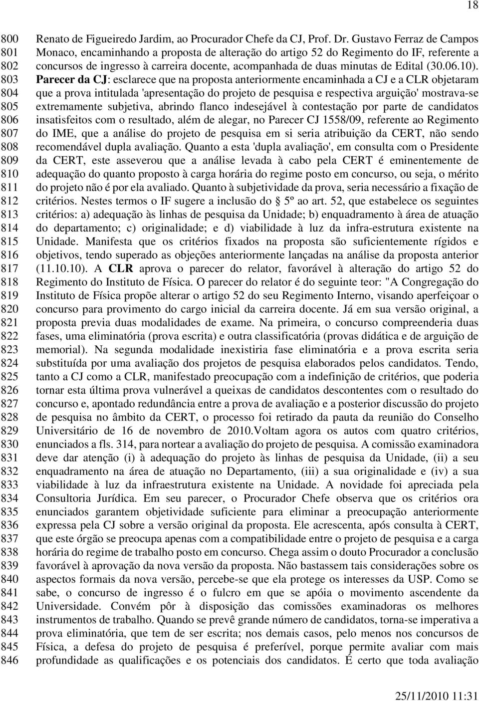 Gustavo Ferraz de Campos Monaco, encaminhando a proposta de alteração do artigo 52 do Regimento do IF, referente a concursos de ingresso à carreira docente, acompanhada de duas minutas de Edital (30.