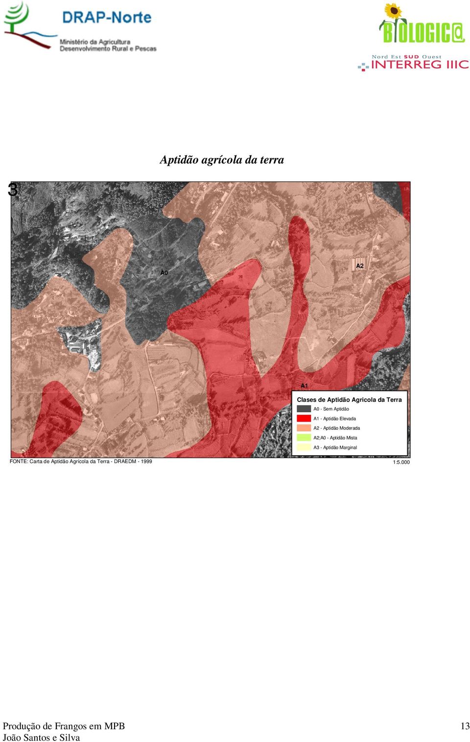 Aptidão Moderada A2;A0 - Aptidão Mista A3 - Aptidão Marginal