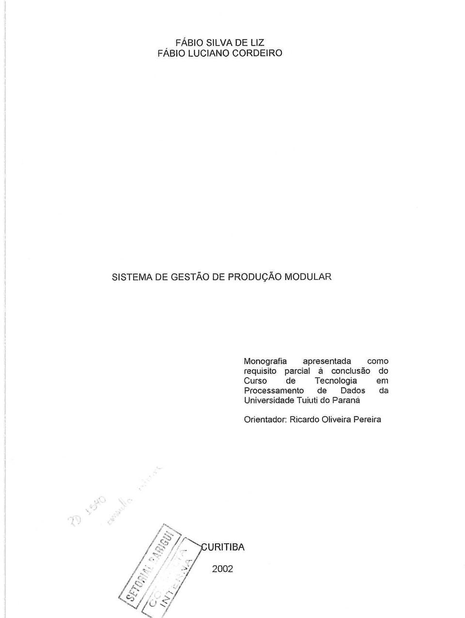 a conclusao do Curso de Tecnologia em Processamento de Dado!