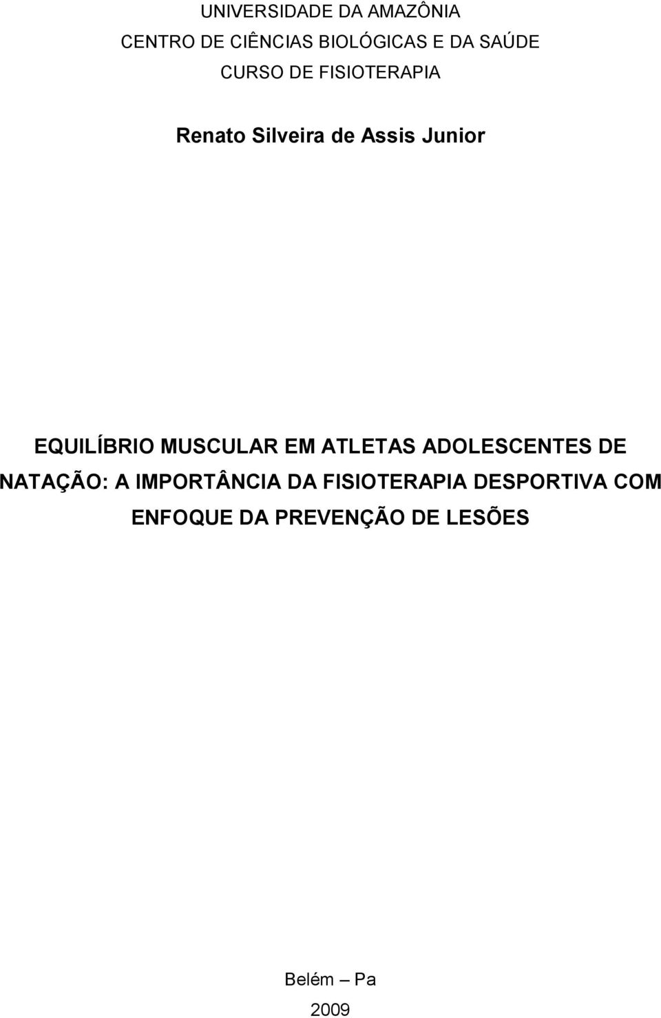 MUSCULAR EM ATLETAS ADOLESCENTES DE NATAÇÃO: A IMPORTÂNCIA DA