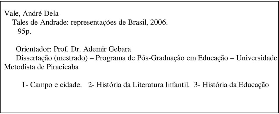 Ademir Gebara Dissertação (mestrado) Programa de Pós-Graduação em