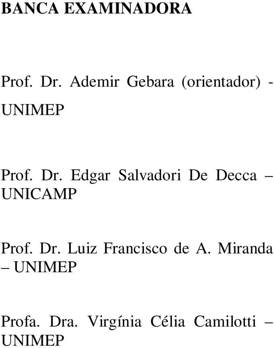 Edgar Salvadori De Decca UNICAMP Prof. Dr.