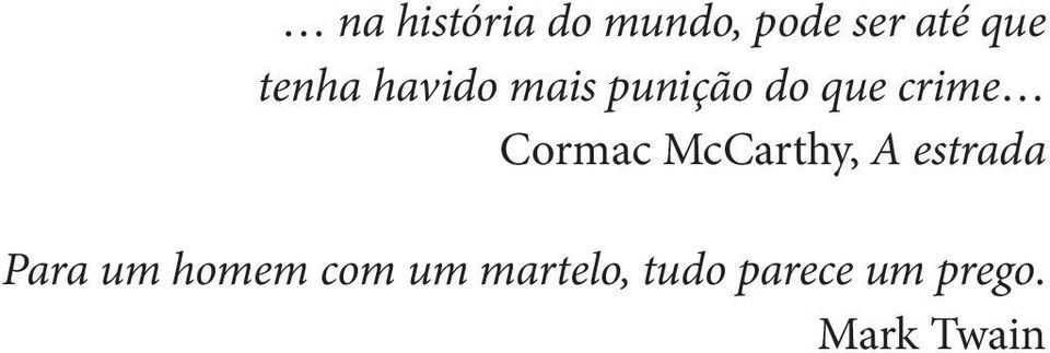 Cormac McCarthy, A estrada Para um homem