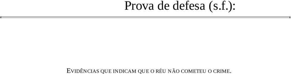 INDICAM QUE O RÉU