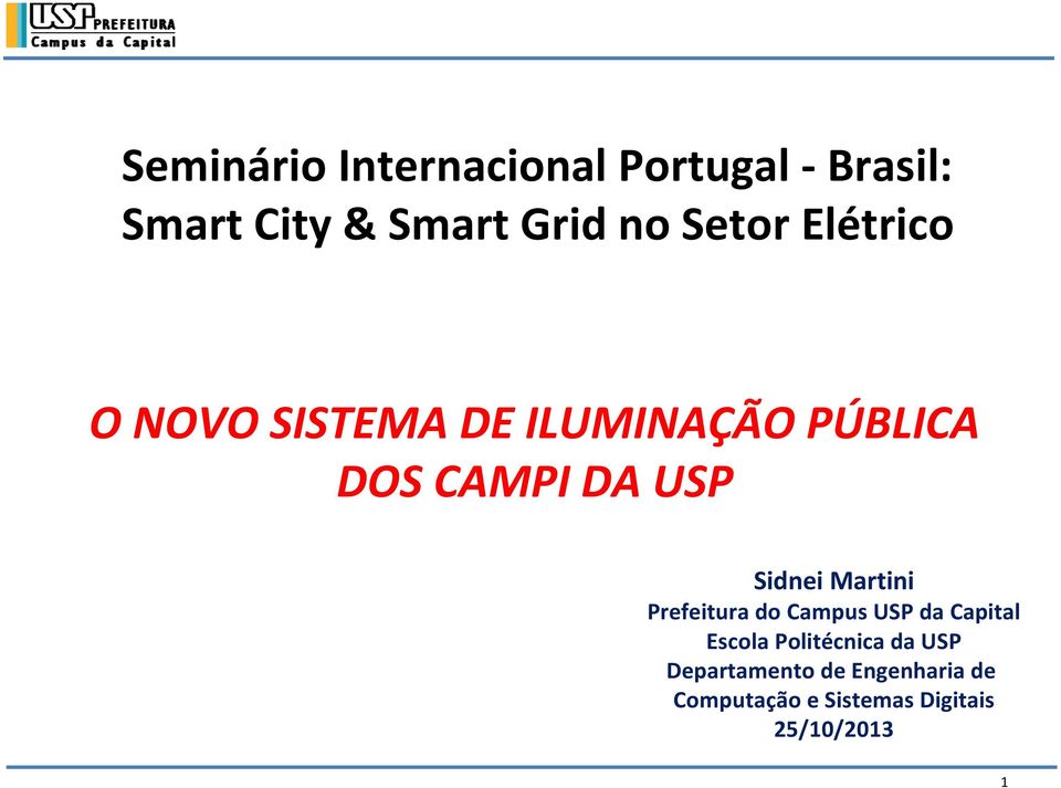 Sidnei Martini Prefeitura do Campus USP da Capital Escola Politécnica da