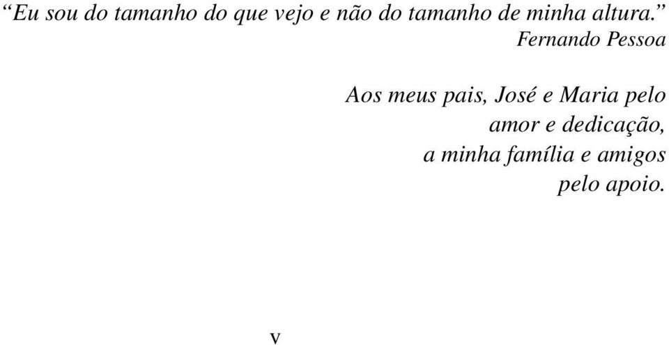 Fernando Pessoa Aos meus pais, José e