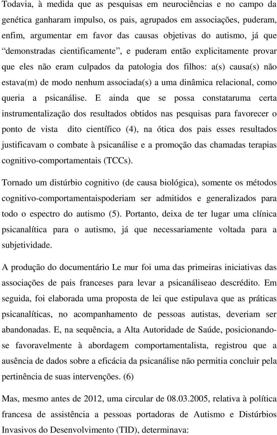 relacional, como queria a psicanálise.