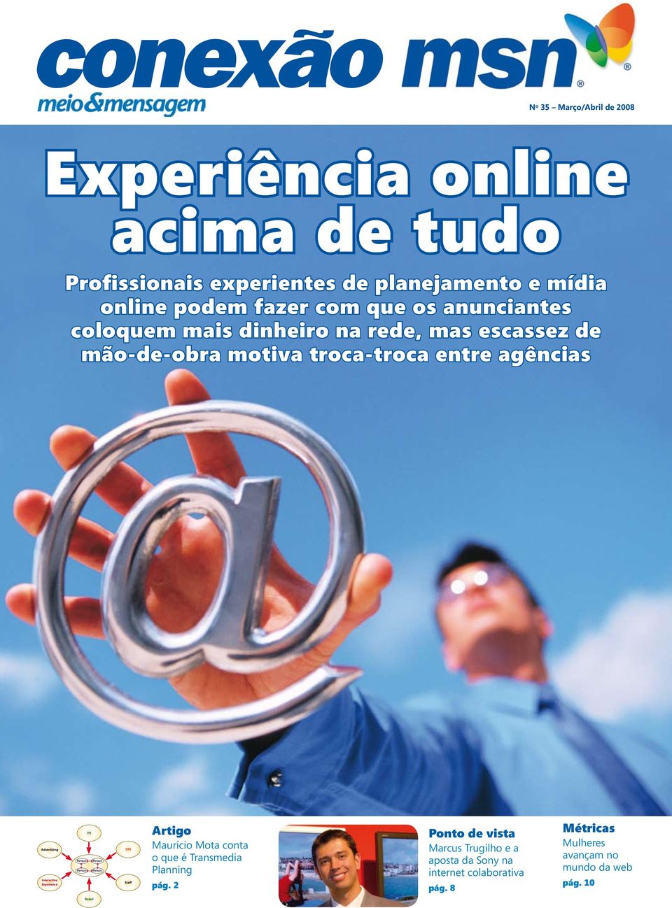 entre agências Advertising Interactive Experience PR DM Staff Artigo Maurício Mota conta o que é Transmedia Planning pág.