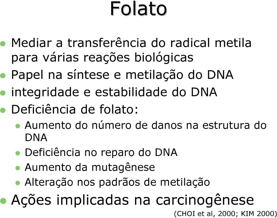 do número de danos na estrutura do DNA Deficiência no reparo do DNA Aumento da mutagênese