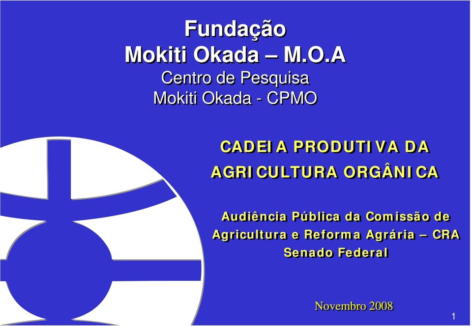 A Mokiti Okada - CPMO CADEIA PRODUTIVA DA