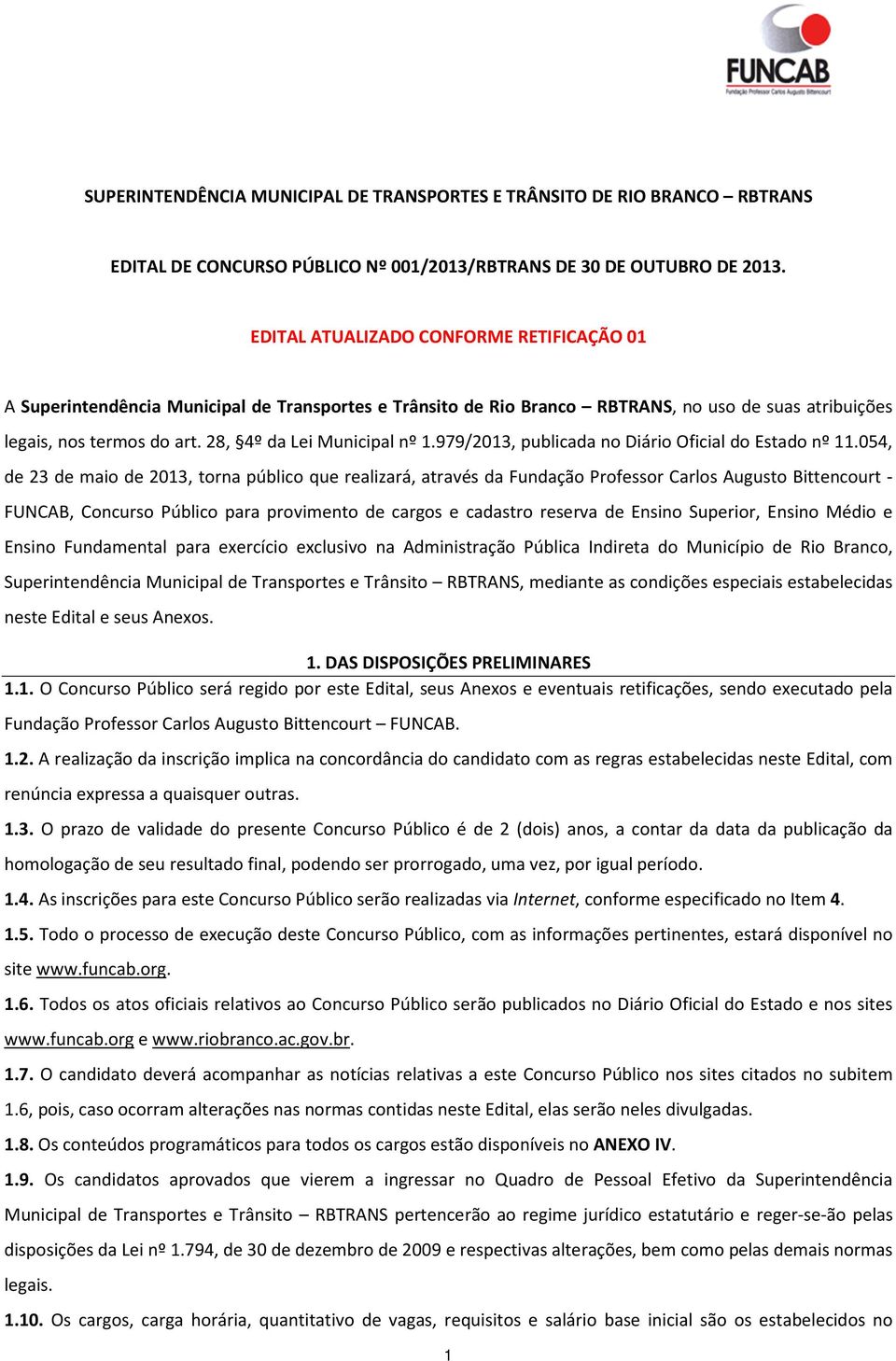 28, 4º da Lei Municipal nº 1.979/2013, publicada no Diário Oficial do Estado nº 11.