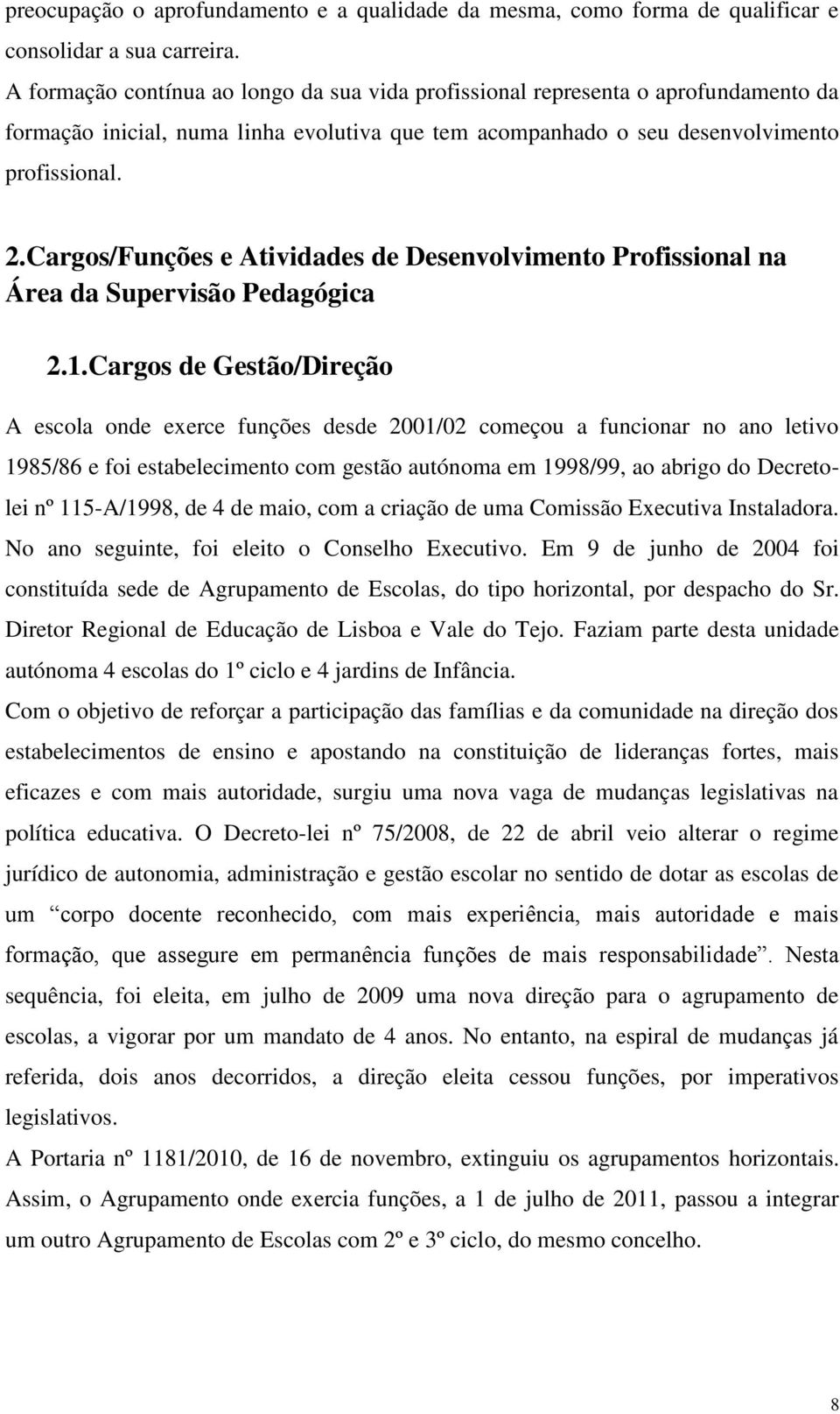 Cargos/Funções e Atividades de Desenvolvimento Profissional na Área da Supervisão Pedagógica 2.1.