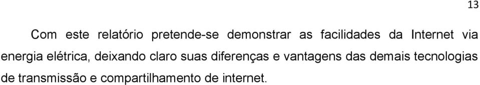 deixando claro suas diferenças e vantagens das