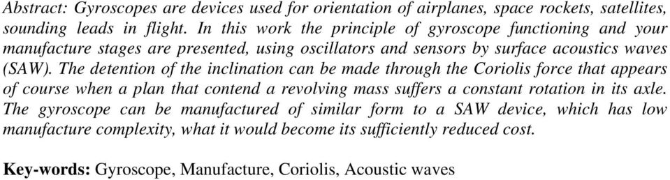 Th dtntion of th inclination can b mad through th Coriolis forc that appars of cours whn a plan that contnd a rvolving mass suffrs a constant rotation in