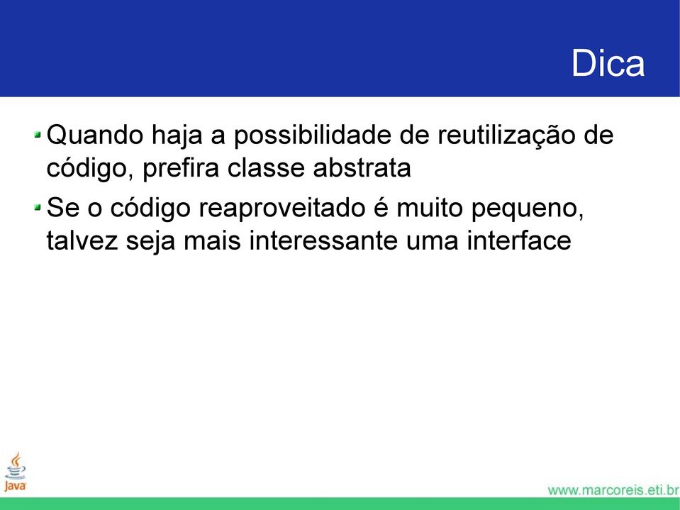 abstrata Se o código reaproveitado é muito