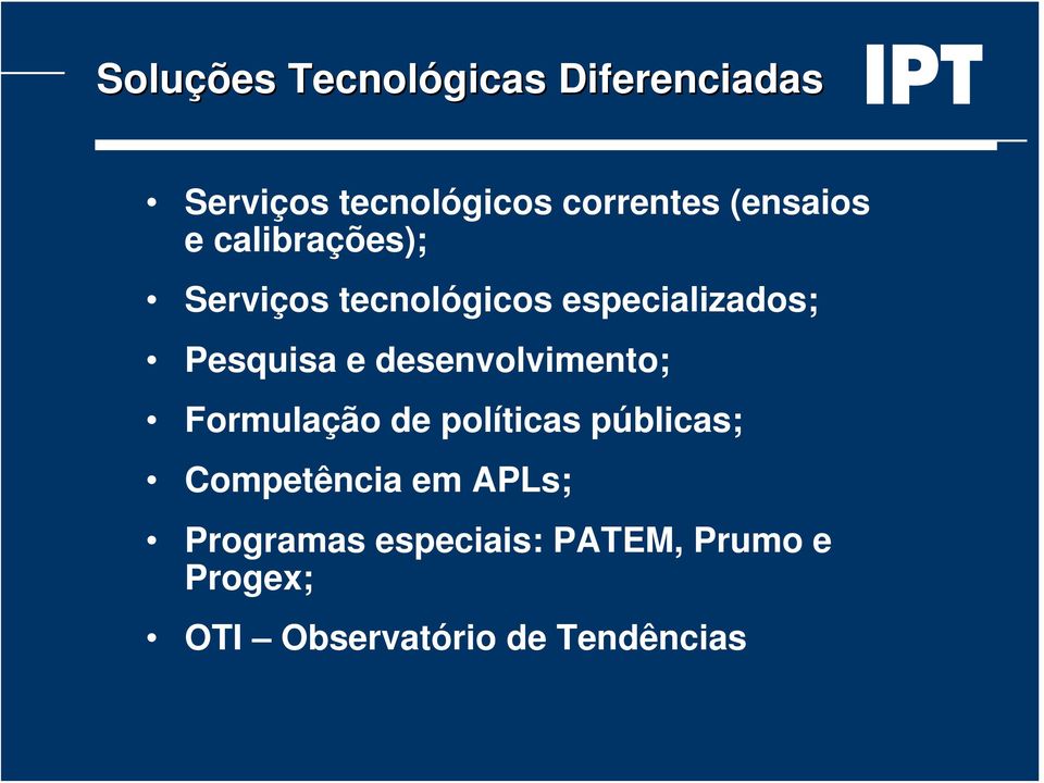 e desenvolvimento; Formulação de políticas públicas; Competência em