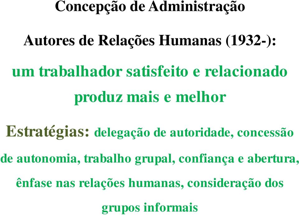 delegação de autoridade, concessão de autonomia, trabalho grupal,