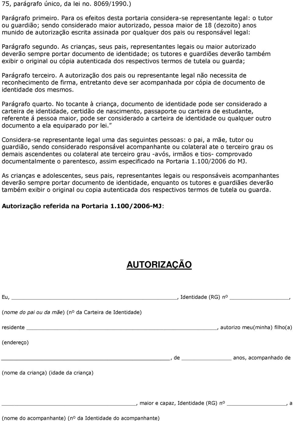 qualquer dos pais ou responsável legal: Parágrafo segundo.