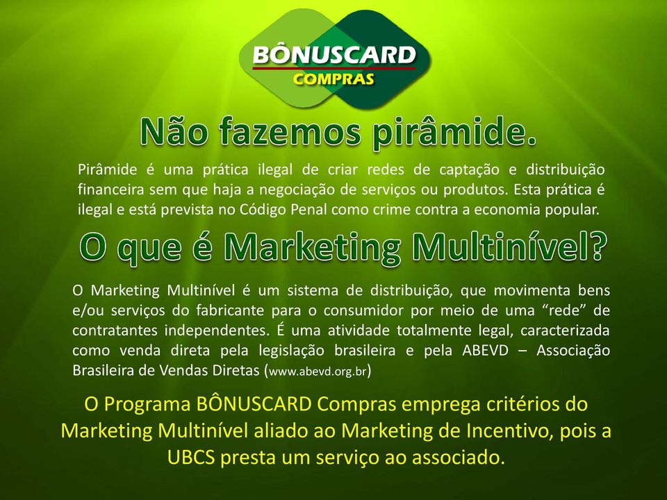 O Marketing Multinível é um sistema de distribuição, que movimenta bens e/ou serviços do fabricante para o consumidor por meio de uma rede de contratantes independentes.