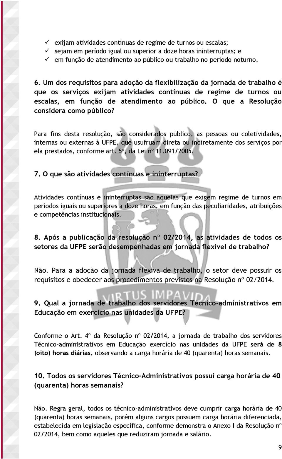 O que a Resolução considera como público?