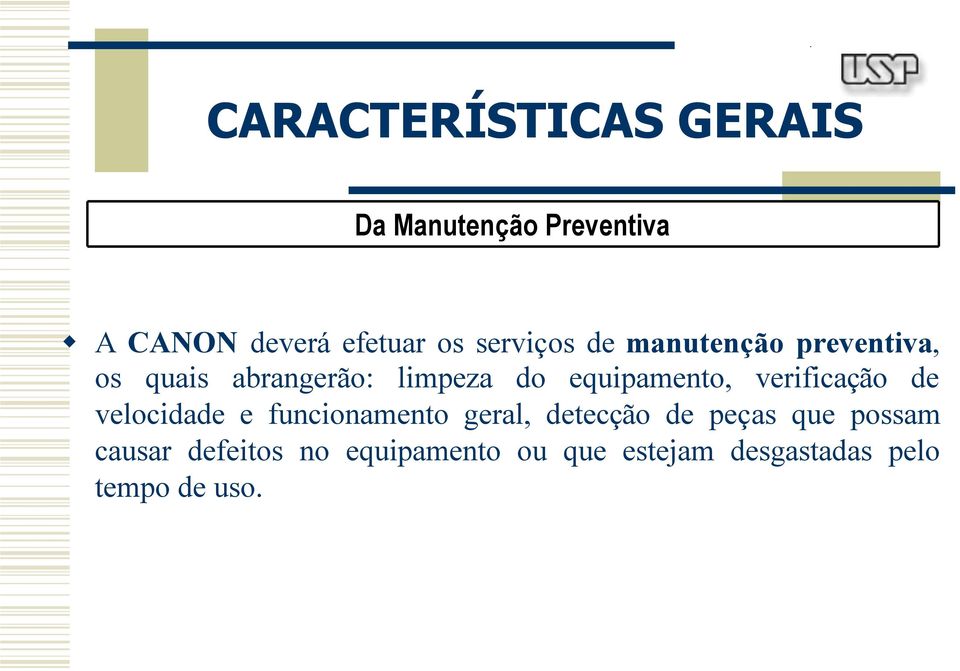 verificação de velocidade e funcionamento geral, detecção de peças que