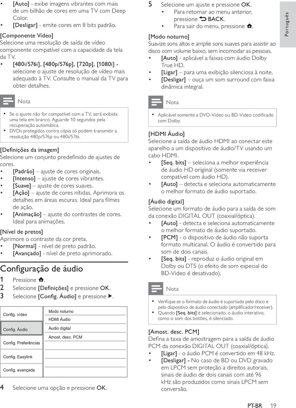 [480i/576i], [480p/576p], [720p], [1080i] - selecione o ajuste de resolução de vídeo mais adequado à TV. Consulte o manual da TV para obter detalhes.