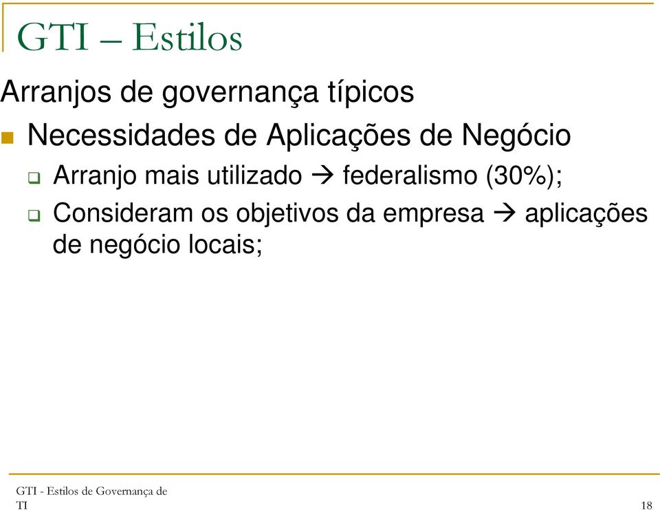 utilizado federalismo (30%); Consideram os